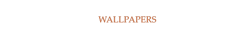WALLPAPERS WALLPAPERS
